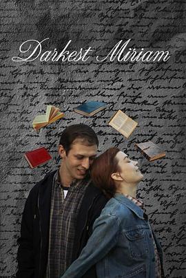91TV影院《至暗米里亚姆 Darkest Miriam》免费在线观看