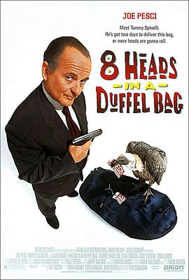 91九色网《一个布袋八个头 8 Heads in a Duffel Bag》免费在线观看